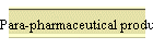 Para-pharmaceutical products